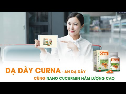 DẠ DÀY CURNA - HỖ TRỢ GIẢI QUYẾT TÌNH TRẠNG VIÊM LOÉT DẠ DÀY, ĐAU DẠ DÀY HIỆU QUẢ TỪ 30 NGÀY
