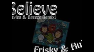 Believe (Styles & Breeze Remix)