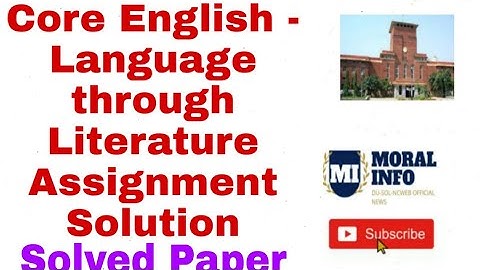 Core English - Language Through Literature || Solved Paper|| DU-SOL