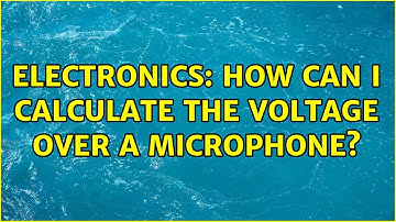 Electronics: How can I calculate the voltage over a microphone?