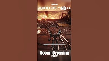Ocean Crossing Part 9 | Armored Core 6 NG++ #armoredcore6 #armoredcorevi #armoredcore