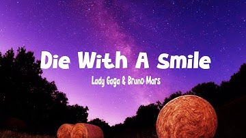Lady Gaga, Bruno Mars - Die With A Smile (Lyrics)