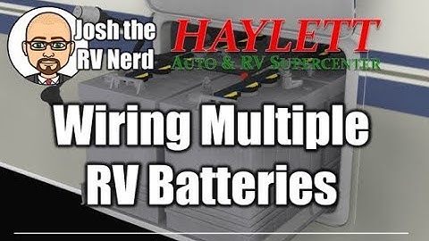 How to Wire Multiple Batteries to an RV with Josh the RV Nerd