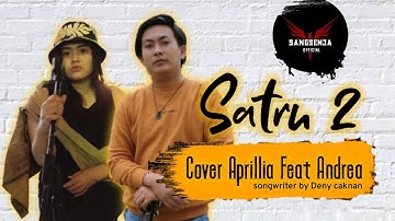 SATRU 2 - COVER APRILLIA FEAT ANDREA - SANGSENJA OFFICIAL