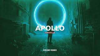 Timebelle - Apollo (KROMI Remix)