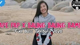 Download Lagu DJ PAPE PAP X BALING BALING BAMBU X | VIRAL DI TIKTOK 🎧 FULL BASS TERBARU 2020 Download Lagu DJ PAPE PAP X BALING BALING BAMBU X | VIRAL DI TIKTOK 🎧 FULL BASS TERBARU 2020