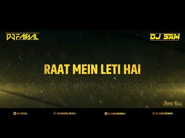 Din Mein Leti Hai Raat Mein Leti Hai Remix Dj sam Mumbai & Dj Faisal class=