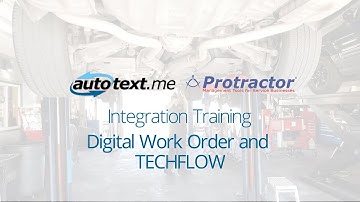 autotext.me and Protractor Integration - Digital Work Order and TECHFLOW