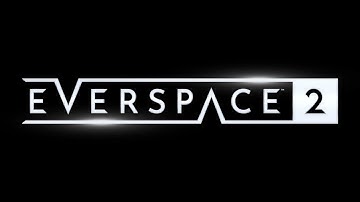 Everspace 2: Early Access: Part 1