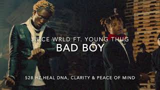 Juice WRLD - Bad Boy (Ft. Young Thug) [528 Hz Heal DNA, Clarity \& Peace of Mind]