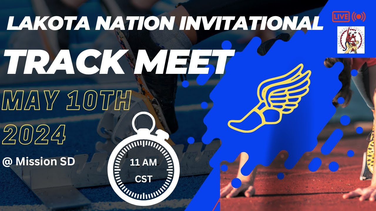 Lakota Nation Invitational Track Meeting Friday May 10th, 2024 (Track) YouTube