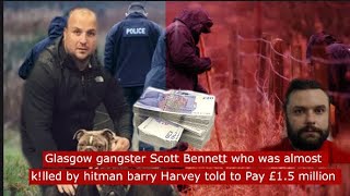 glasgow gangster who was almost k!lled by h!tman barry harvey told to pay £1 5 million to police