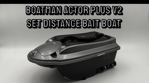 Boatman Actor Plus V2 Set Distance Unboxing & User Guide