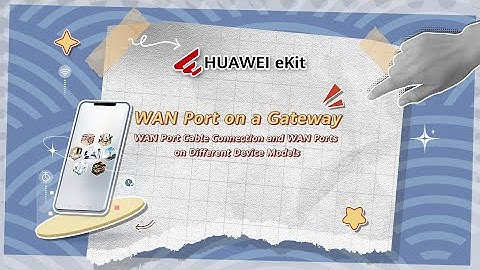 Optimize HUAWEI eKit Gateway