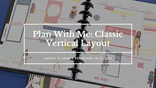 Plan With Me: Classic Happy Planner February 15-21, 2021