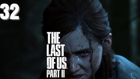 The Last of Us Part 2: PART 32 (Seattle Day 2) The Shortcut 1080p60