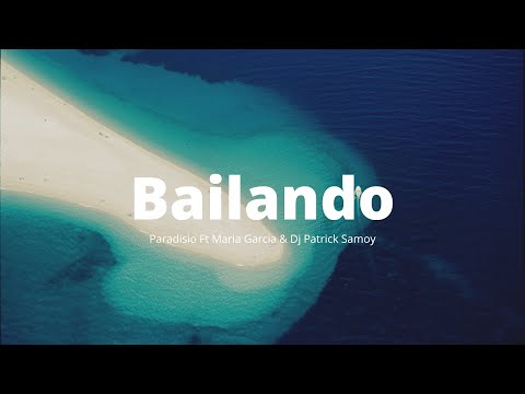 Paradisio Ft Maria Garcia & Dj Patrick Samoy - Bailando - Paradiso [LYRICS]