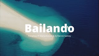Paradisio Ft Maria Garcia & Dj Patrick Samoy - Bailando - Paradiso [LYRICS] Resimi