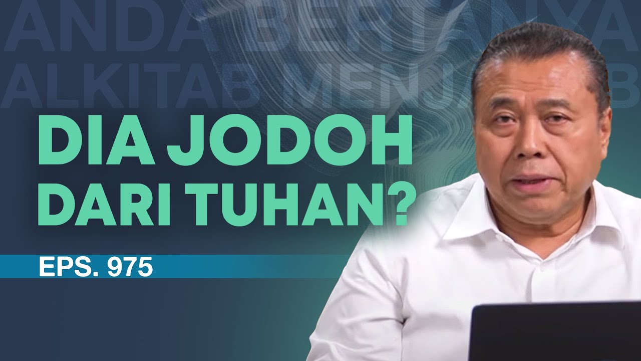 APAKAH DIA JODOH DARI TUHAN? | ABAM (975) | Pdt. Dr. Erastus Sabdono