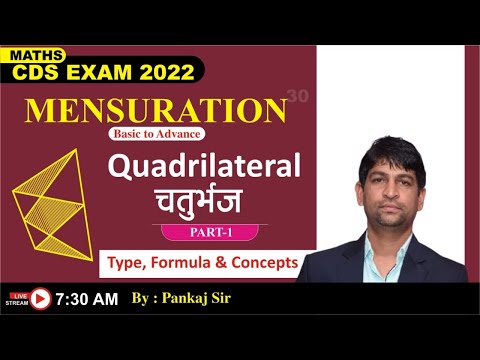 Quadrilateral ( चतुर्भुज ) | Mensuration ( क्षेत्रमिति ) Up to CDS Level #30 | By Pankaj Sir