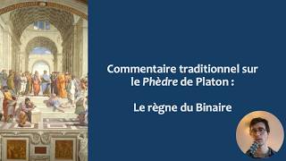 Le Phèdre de Platon — Chapitre 10 —  Le règne du Binaire