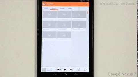 Google Nexus 7 - Introduction To Music Player