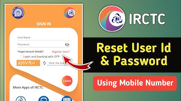 How to Recover Irctc User Id and Password by Mobile Number 