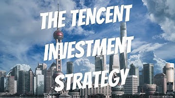This Chinese Company Has Made Billions by Investing in Other Companies | Tencent Strategy Investment