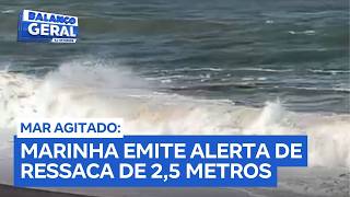 Marinha emite alerta de ressaca com ondas de 2,5 metros para todo o litoral do Rio