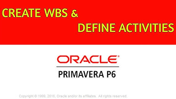Create WBS and Define Activities in Primavera P6 | WoW