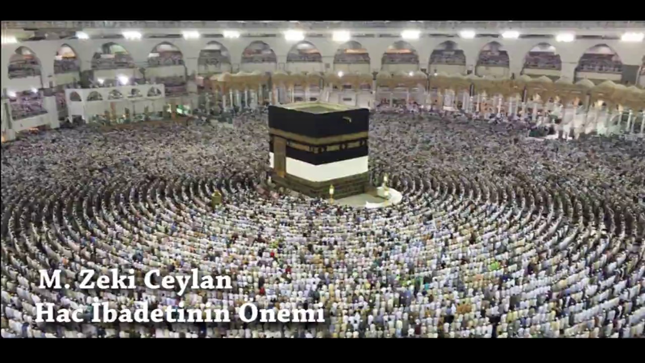 Hac - bu nedir Hac Tarihi Hac - bu nedir Hac Tarihi