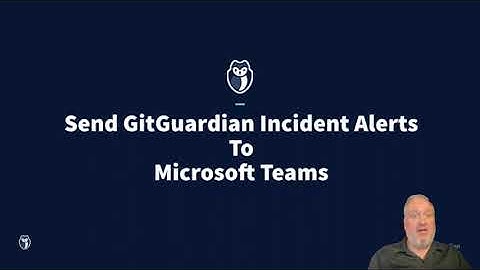 Send GitGuardian Incident Alerts To Microsoft Teams With The New MS Teams GitGuardian App