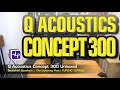 Q Acoustics Concept 300 Speakers Unboxed | The Listening Post | TLPCHC TLPWLG