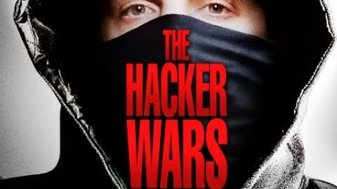The Hacker Wars Full Documentary