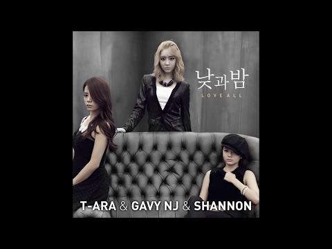 T Ara 티아라 Gunji 건지 Of Gavy NJ Shannon 샤넌 낮과 밤 Day And Night LOVE ALL