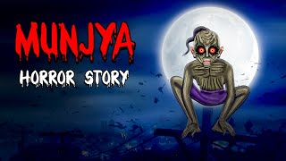 Munjya | REAL STORY | Hindi Kahaniya | Stories in Hindi | Horror Stories in Hindi