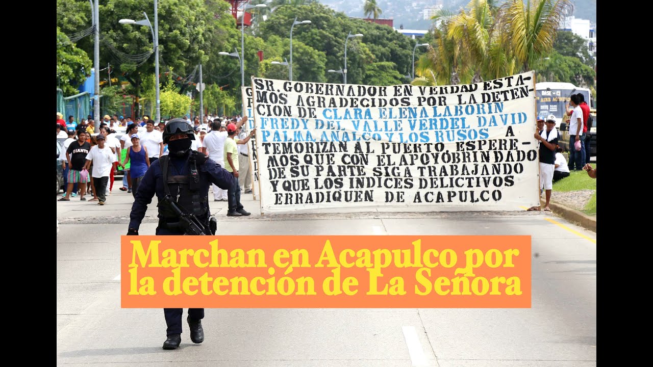 Marchan ambulantes y transportistas en Acapulco por la detención de La ...