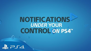System Software 5.0 | Control Your Notifications | PS4