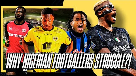 The UNTOLD STRUGGLE: Why Nigerian Footballers Don't Reach Desired Heights?!