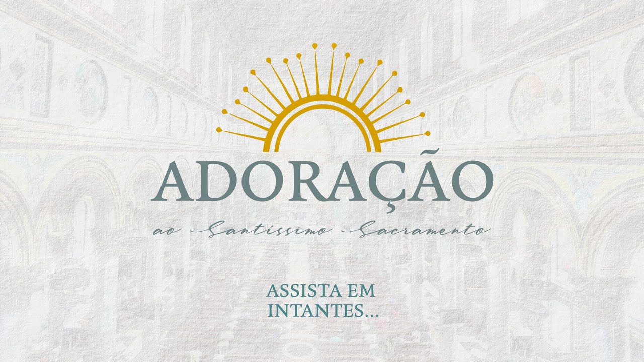 Adoração ao Santíssimo Sacramento | 15 de janeiro de 2026 (Quinta-feira) | 19h30