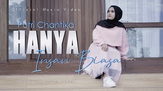 Putri Chantika - Hanya Insan Biasa (Official Music Video) - DJ Slow Remix