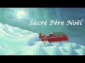 Sacr pre nol  bande annonce