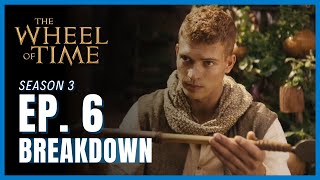 Episode 6 Breakdown, The Wheel of Time: Rands Darkest Moment Yet