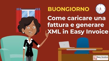Tutorial 4 - Come caricare una fattura e generare XML in Easy Invoice