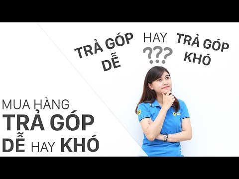 Trả góp điện thoại, trả góp tivi, mua đồ điện máy trả góp như thế nào? | Điện máy XANH