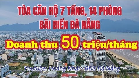 TÒA CĂN HỘ 14 PHÒNG BIỂN ĐÀ NẴNG, DOANH THU 50 TRIỆU/THÁNG.