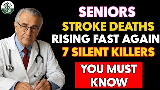 Seniors, Stroke Deaths Are Rising Again: Seven Hidden Dangers You MUST Know | Senior Health Tips
