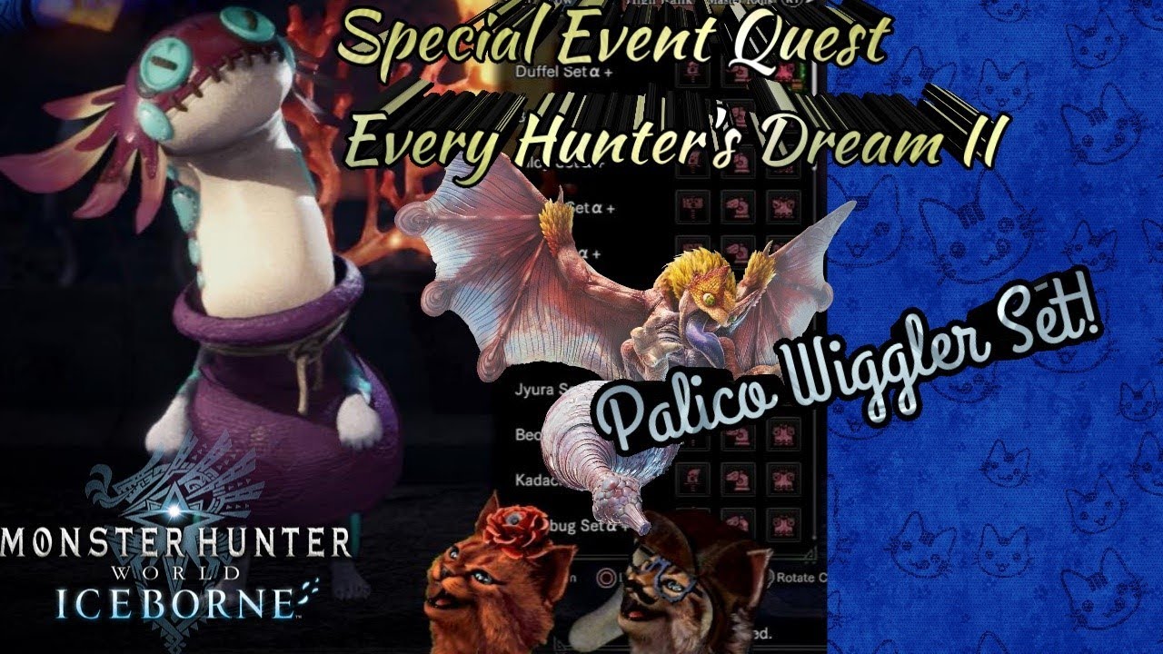 Mhw Iceborne Every Hunters Dream Ii Event Quest Wiggler Palico Gear Youtube