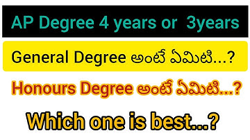 AP DEGREE 4 years or 3 years GENERAL Or HONOURS which one is best ..?