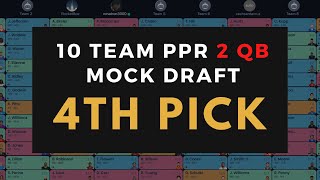 Drafting from the 4th PICK  - 10 Team 2QB PPR Mock Draft